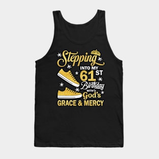 Stepping Into My 61st Birthday With God's Grace & Mercy Bday Tank Top